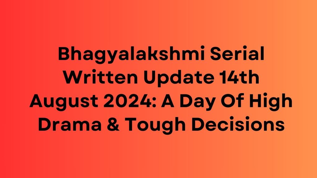 Bhagyalakshmi Serial Written Update