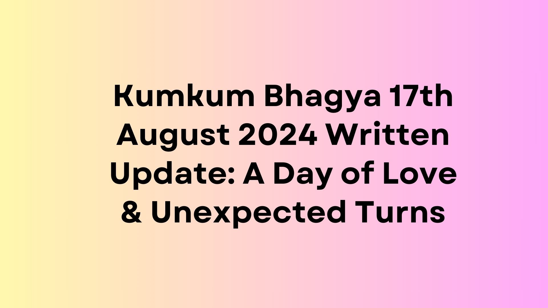 Kumkum Bhagya Written Update