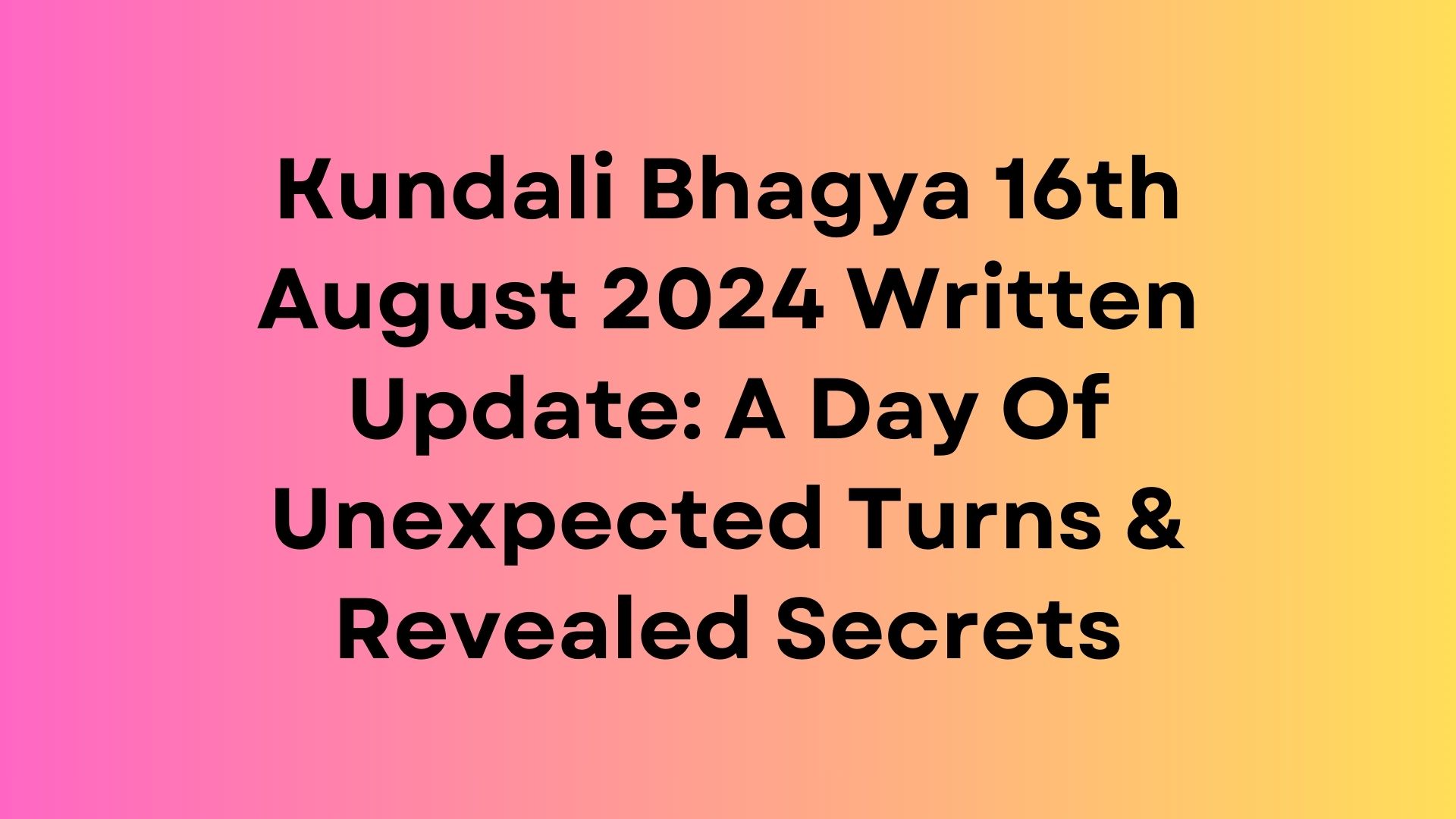 Kundali Bhagya Written Update