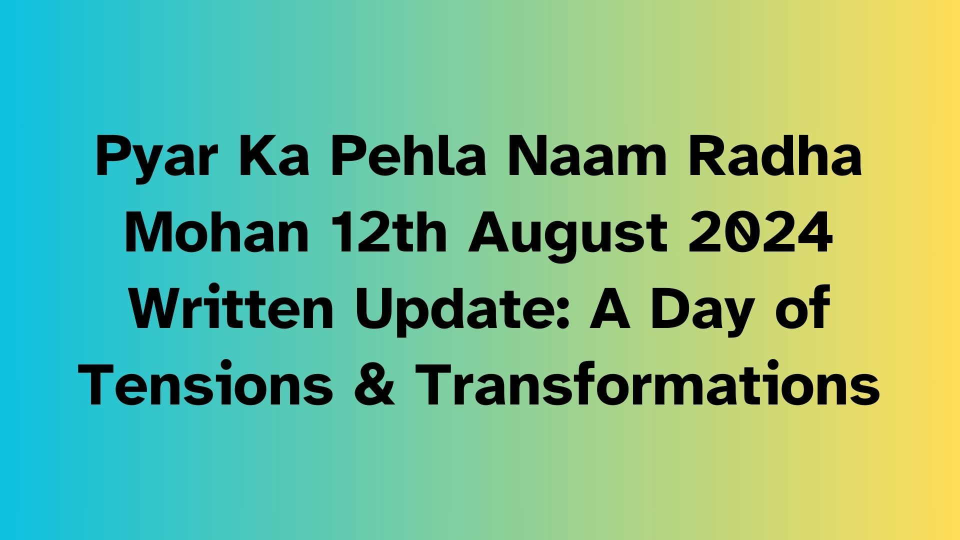 Pyar Ka Pehla Naam Radha Mohan Written Update