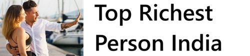 Top Richest India